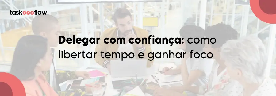 Delegar com confiança: PME's